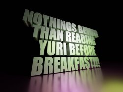 Nothings better than reading Yuri before breakfast!!! Meme Template