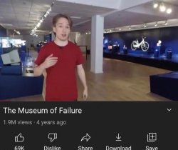 The museum of failure Meme Template