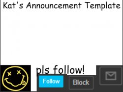 Kat's Announcement Template Meme Template
