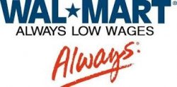 WAL-MART ALWAYS LOW WAGES ALWAYS Meme Template