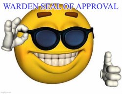 warden5 seal of approval Meme Template