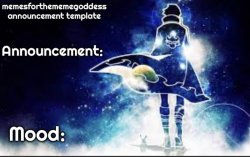 memesforthememegoddess announcement Meme Template