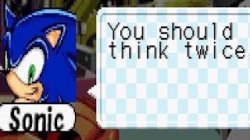 sonic you should think twice Meme Template