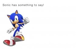 Sonic has something to say Meme Template