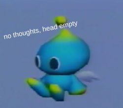 chao no thoughts head empty Meme Template