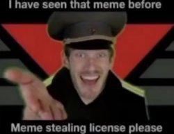 meme stealing license please Meme Template