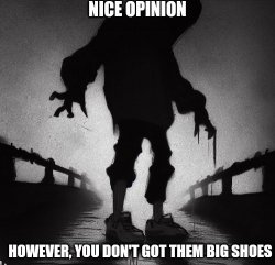 You don't got them big shoes Meme Template