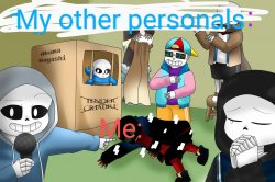 Me and my other personals Meme Template