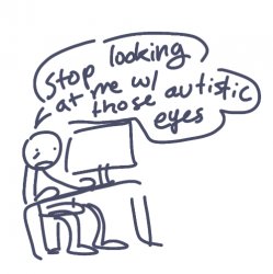 stop looking at me w/those autistic eyes Meme Template