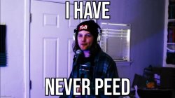 I have never peed Meme Template