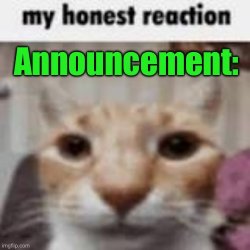 MyHonestReaction announcement Meme Template
