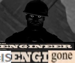 ENGINEER IS ENGIgone Meme Template