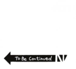 To be continued Meme Template