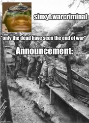 sinxyt.warcriminal announcement Meme Template