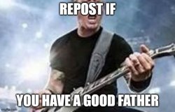 Repost if you have a good father Meme Template