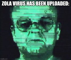 Zola Virus Meme Template