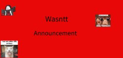 Wasntt announcement Meme Template