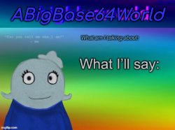 ABigBase64World announcement template Meme Template
