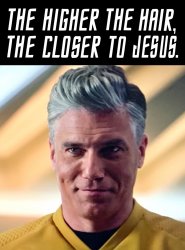 the higher the hair the closer to Jesus meme Meme Template