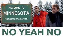 Welcome to Minnesota No Yeah No Fargo Meme Meme Template