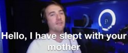 Limenade I have Slept with your mother Meme Template