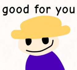 Iabmag good for you Meme Template