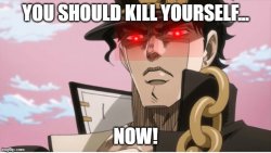Jotaro wants you to kill yourself Meme Template