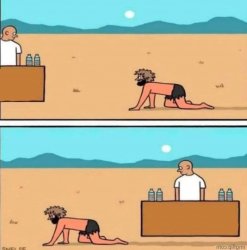thirsty man finds water in the desert Meme Template