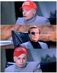 DR. EVIL MAGA HAT & NO. 2, THREE PANEL Meme Template