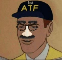 Not the ATF Meme Template