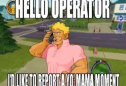 Report a Yo Mama Moment Meme Template
