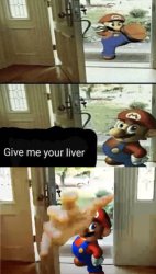 Give me your liver Meme Template