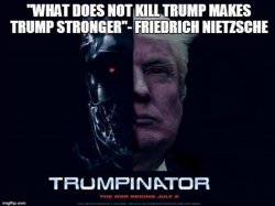 Trumpinator -Nietsche Meme Template