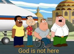 god is not here Meme Template