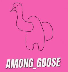 Among goose Meme Template