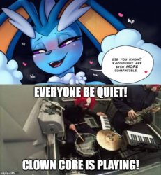 did you kno- EVERYONE BE QUIET CLOWN CORE IS PLAYING Meme Template
