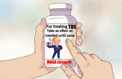 tds pills maga strength Meme Template