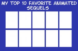 my top 10 favorite animated sequels Meme Template
