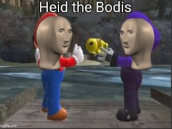 Heid the Bodis Meme Template