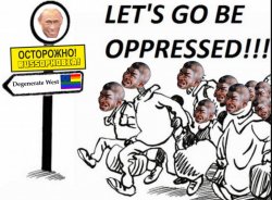 Let's be oppressed Meme Template