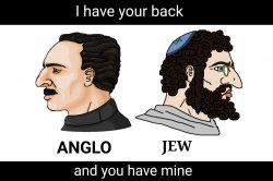 anglo i have your back jew and y (...) Meme Template