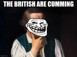 the brittish are cumming Meme Template