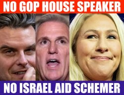 No GOP House Speaker No Israel Aid Schemer Meme Meme Template