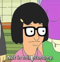 Not in this economy tina Meme Template