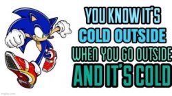 You know it’s cold outside Meme Template