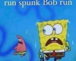 Run sponk bob run Meme Template