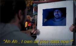 I own all your data Meme Template