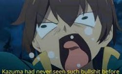 kazuma had never seen Meme Template