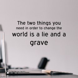 Two things lie in your grave Meme Template