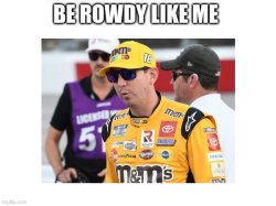 Rowdy like me Meme Template